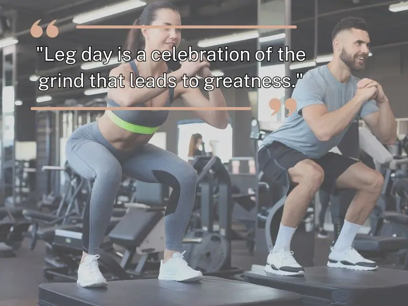 Leg Day Is A Celebration Of The Grind That Leads To Greatness