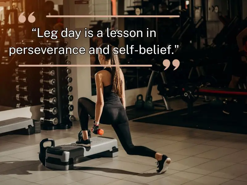 Leg Day Is A Lesson In Perseverance And Self Belief
