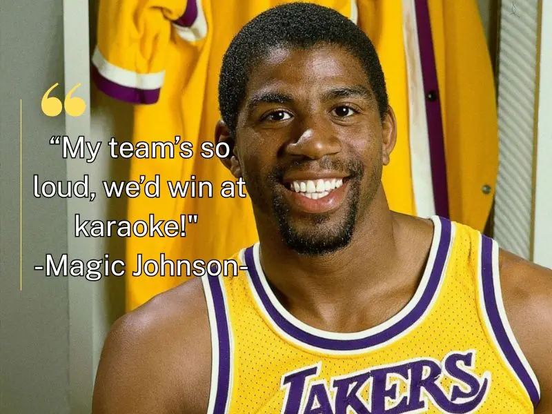 My Team’s So Loud, We’d Win At Karaoke! – Magic Johnson