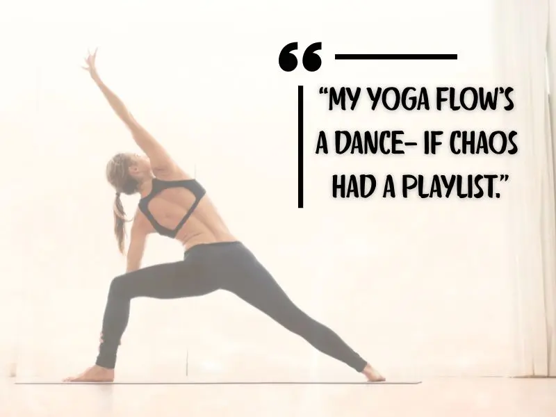 My Yoga Flow’s A Dance—if Chaos Had A Playlist