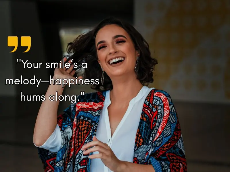 Your Smile’s A Melody—happiness Hums Along.