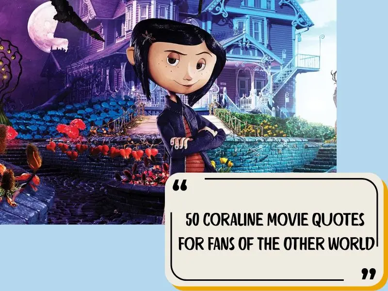 50 Coraline Movie Quotes For Fans Of The Other World