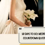 50 Days To Go Wedding Countdown Quotes
