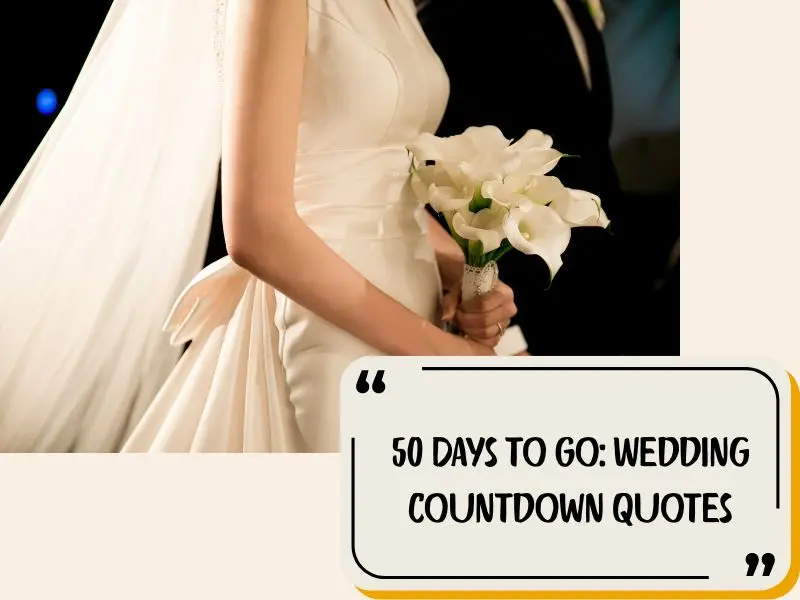 50 Days To Go Wedding Countdown Quotes