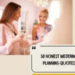 50 Honest Wedding Planning Quotes