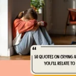50 Quotes On Crying Alone You’ll Relate To