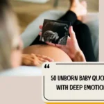 50 Unborn Baby Quotes With Deep Emotion