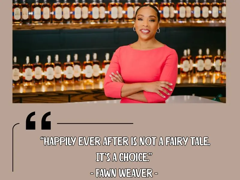 Happily Ever After Is Not A Fairy Tale. It’s A Choice. – Fawn Weaver