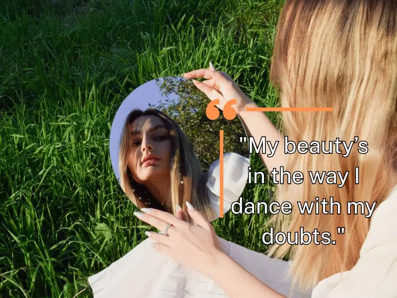 My Beauty’s In The Way I Dance With My Doubts.