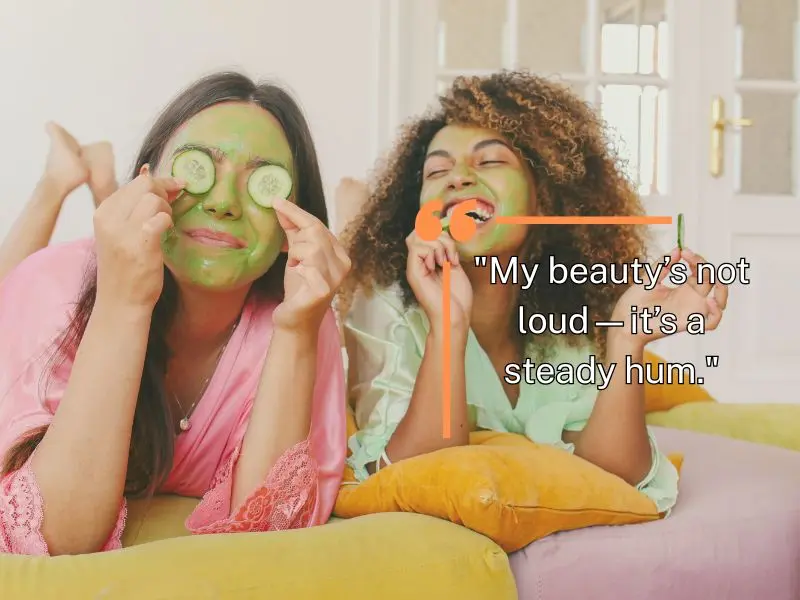 My Beauty’s Not Loud—it’s A Steady Hum.