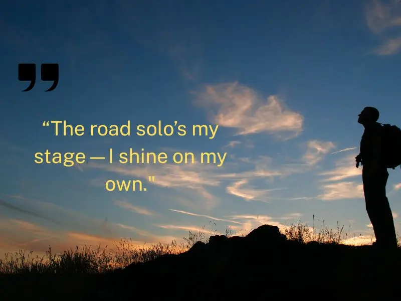 The Road Solo’s My Stage—i Shine On My Own.