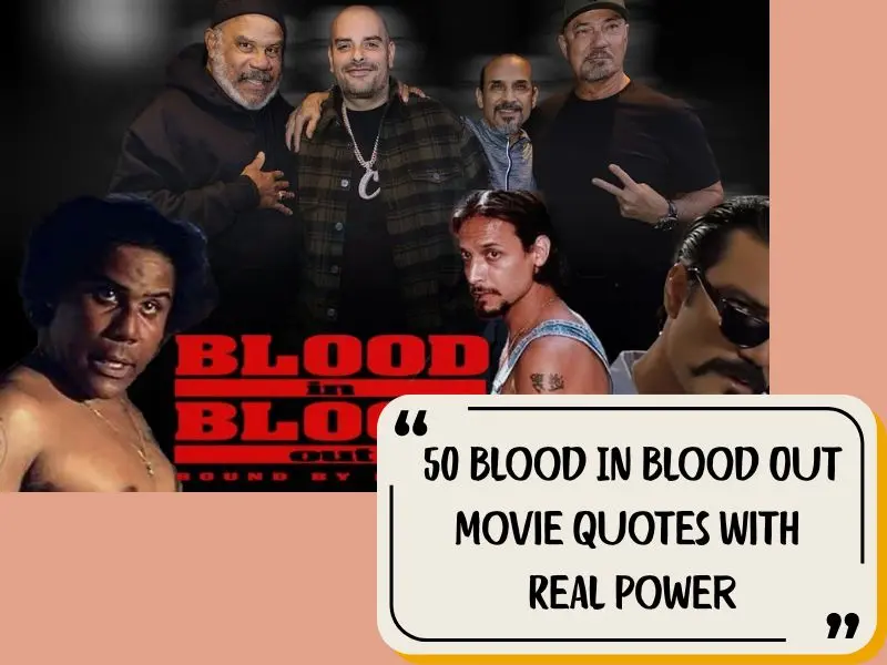 50 Blood In Blood Out Movie Quotes With Real Power