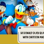 50 Donald Duck Quotes With Cartoon Magic
