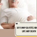 50 Funny Quotes About Life And Death