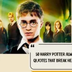 50 Harry Potter Always Quotes That Break Hearts