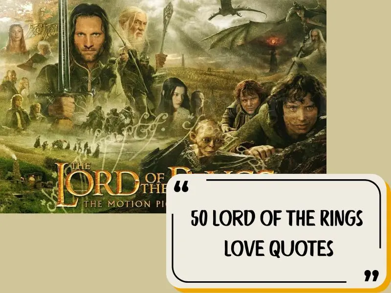 50 Lord Of The Rings Love Quotes