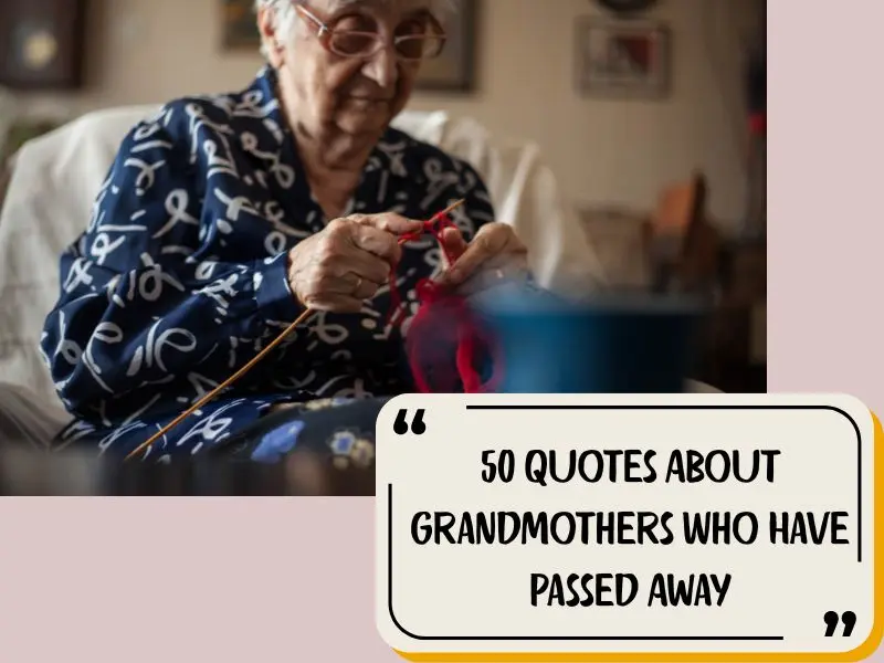 50 Quotes About Grandmothers Who Have Passed Away