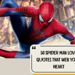 50 Spider Man Love Quotes That Web Your Heart