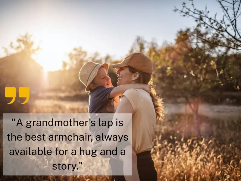 A Grandmother's Lap Is The Best Armchair, Always Available For A Hug And A Story.