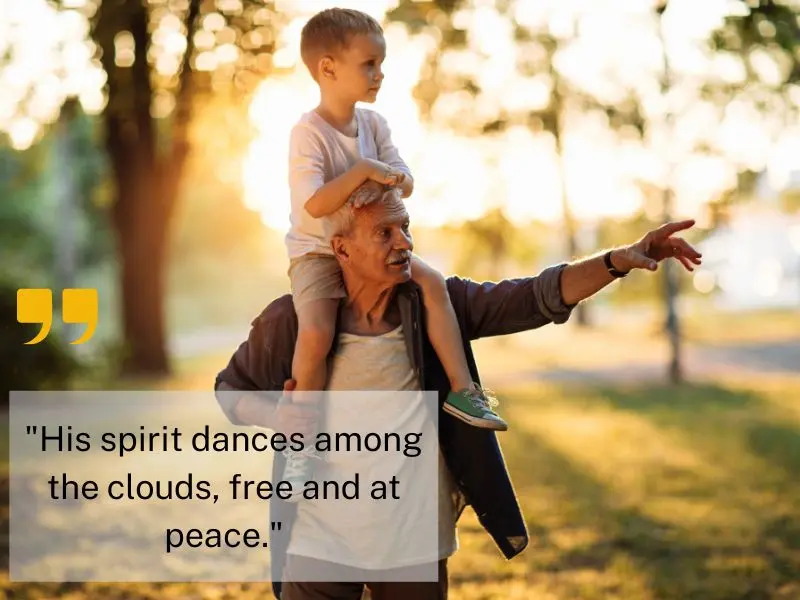 His Spirit Dances Among The Clouds, Free And At Peace.
