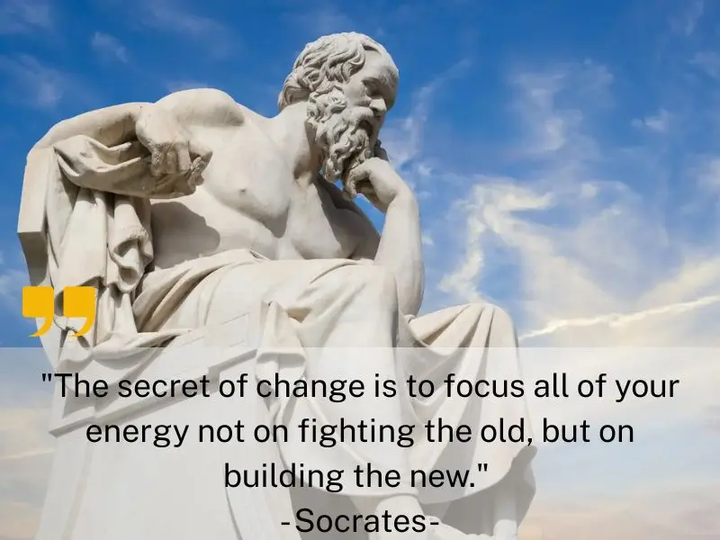 The Secret Of Change Is To Focus All Of Your Energy Not On Fighting The Old, But On Building The New. Socrates
