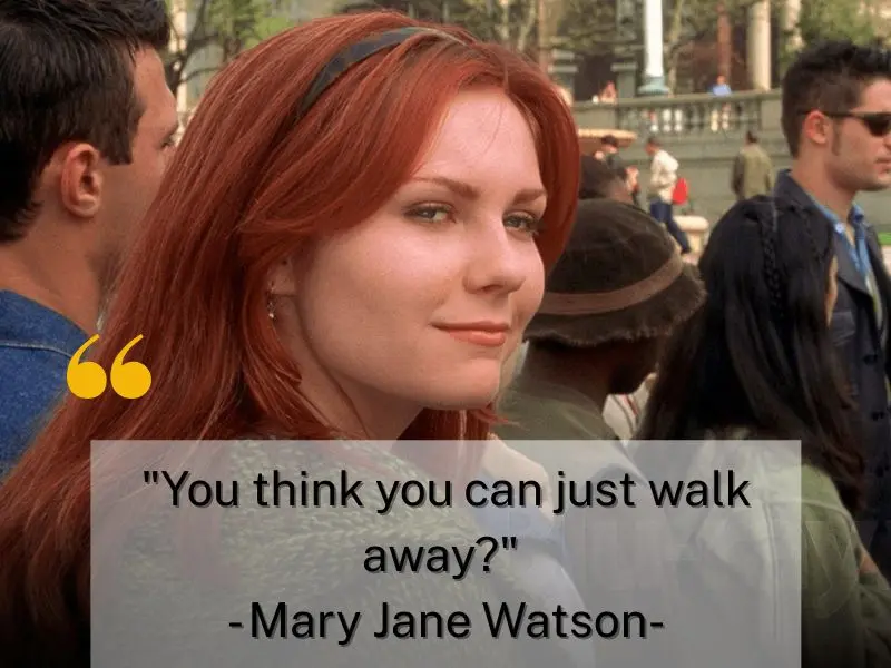 You Think You Can Just Walk Away Mary Jane Watson
