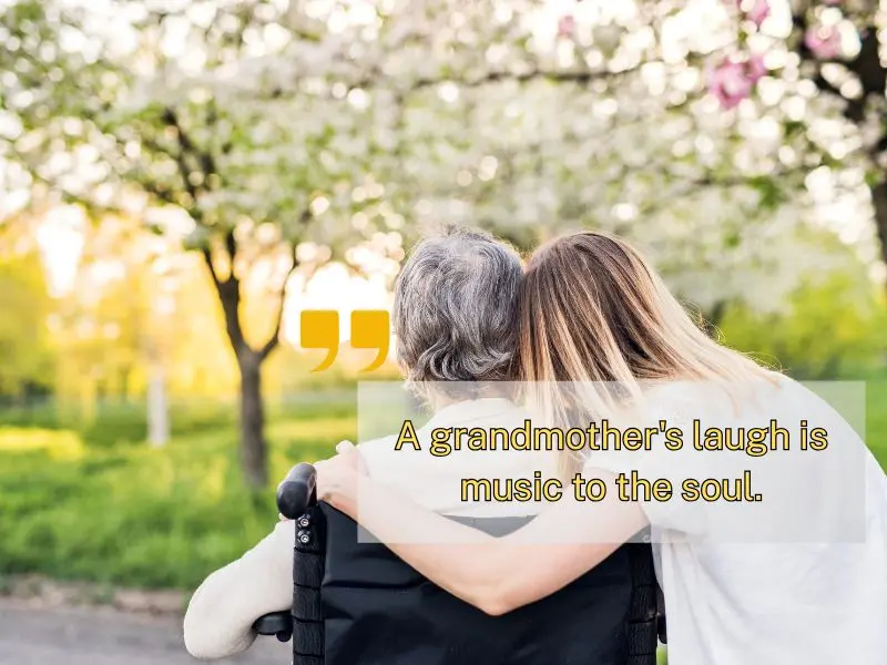 A Grandmother's Laugh Is Music To The Soul.