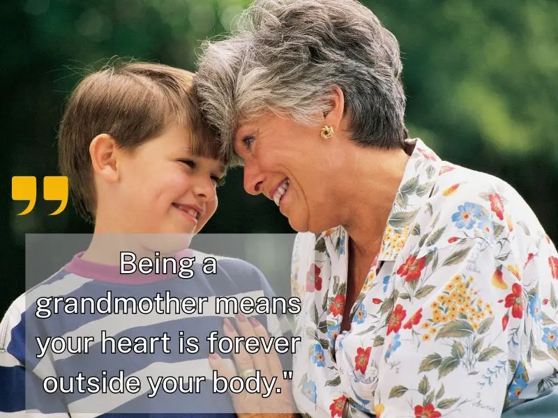 Being A Grandmother Means Your Heart Is Forever Outside Your Body.
