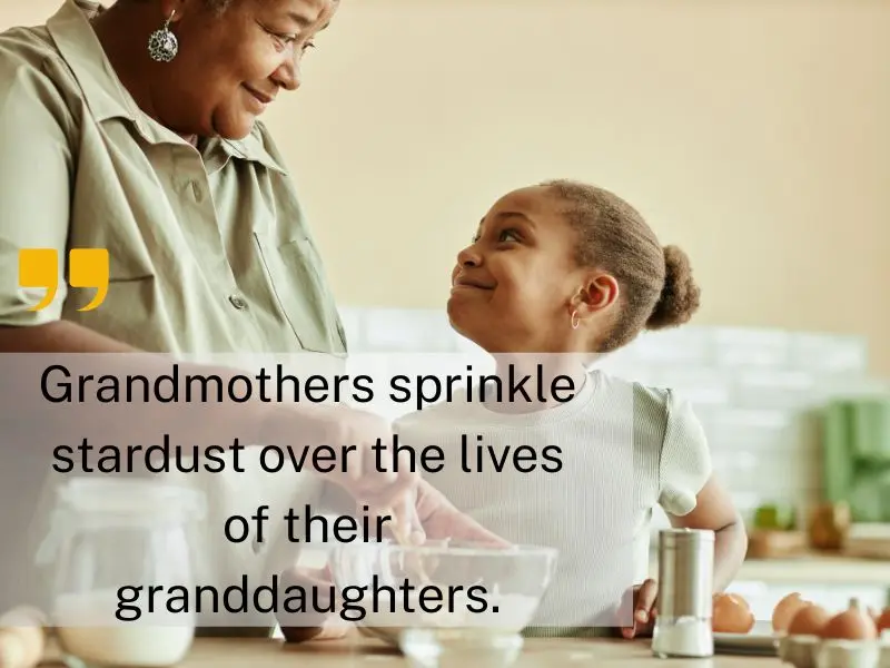 Grandmothers Sprinkle Stardust Over The Lives Of Their Granddaughters.