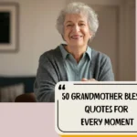 Grandmother Blessing Quotes