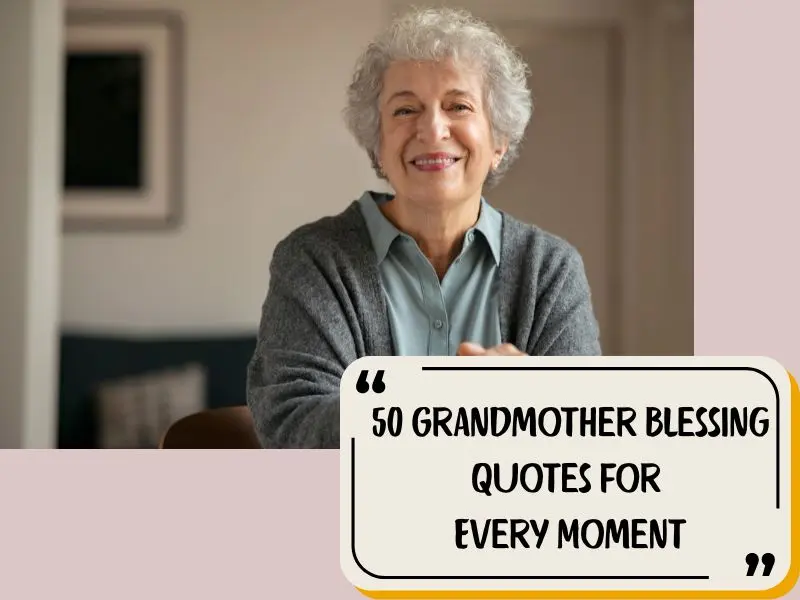 Grandmother Blessing Quotes