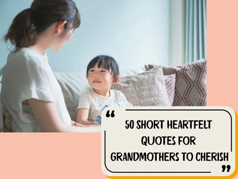 Short Heartfelt Quotes For Grandmothers